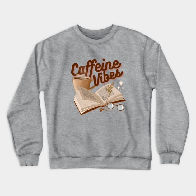 Caffeine Vibes Crewneck Sweatshirt by Illustradise